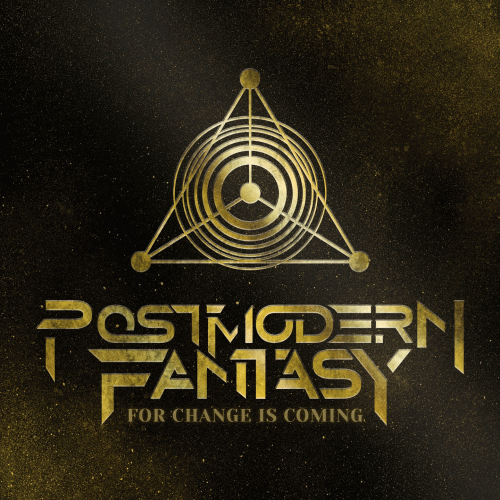 Postmodern Fantasy : For Change Is Coming